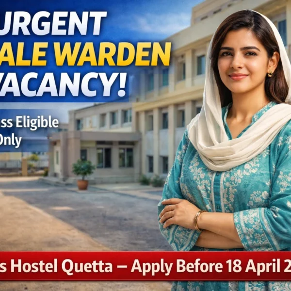 Female Warden Jobs at Girls Hostel Quetta 2026 –&hellip;